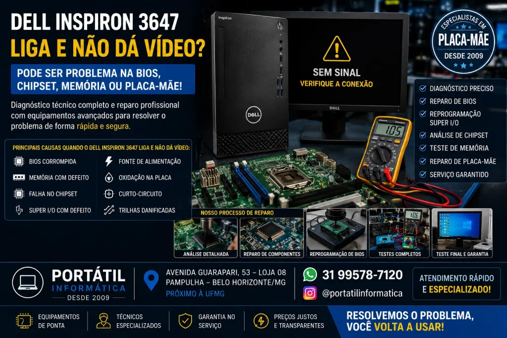 Dell Inspiron 3647 liga e não dá vídeo? Reparamos sua placa mae